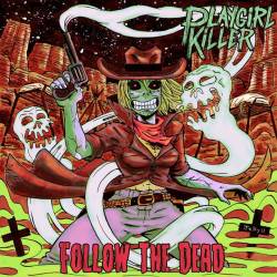 Playgirl Killer : Follow The Dead